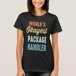 Weltweit der beste Paketbetreuer T-Shirt