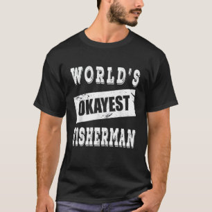 Weltweit der gute Fischer T-Shirt