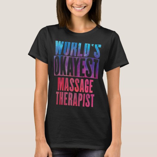 Weltweit der richtige Massagetherapeut T-Shirt (Vorderseite)