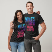 Weltweit der richtige Massagetherapeut T-Shirt (Unisex)