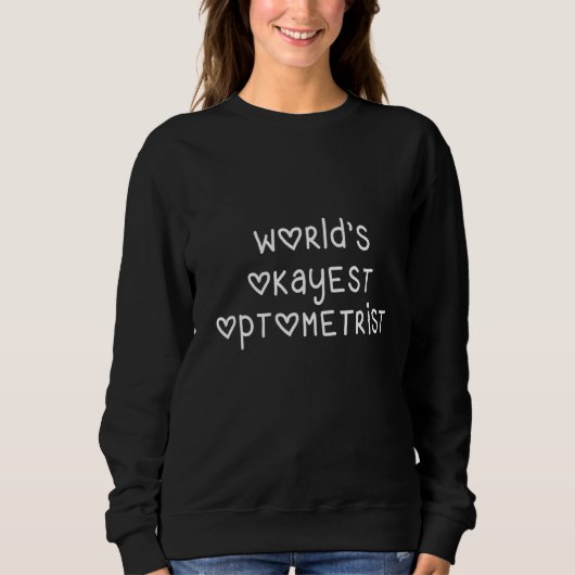 Weltweit die beste Optometristik Sweatshirt (Vorderseite)