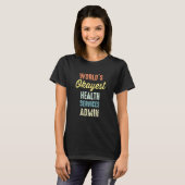 Weltweit die besten Gesundheitsdienste Admin Admin T-Shirt (Vorne ganz)