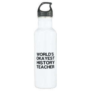 WELTWEIT OKAYEST GESCHICHTE LEHRER EDELSTAHLFLASCHE