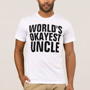 WELTWEIT OKAYEST UNCLE T - Shirt