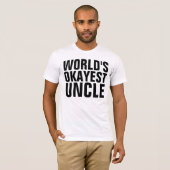 WELTWEIT OKAYEST UNCLE T - Shirt (Vorne ganz)