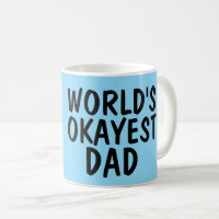 WELTWEIT OKAYEST VATER Kaffeetassen