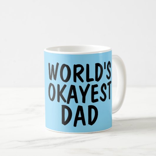 WELTWEIT OKAYEST VATER Kaffeetassen (VorderseiteRechts)