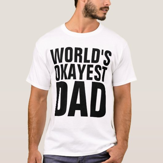 WELTWEIT OKAYEST VATER T - Shirt (Vorderseite)