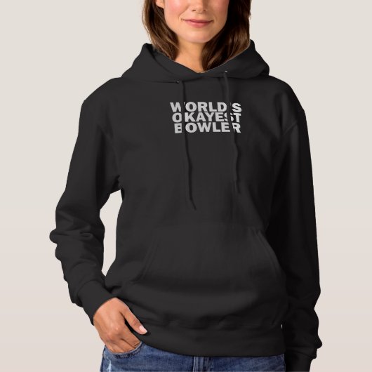 Weltweit okayester Bowler Bowling Hoodie (Vorderseite)