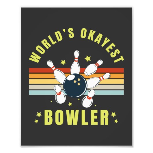 Weltweit okayester Bowler Fotodruck (Vorne)