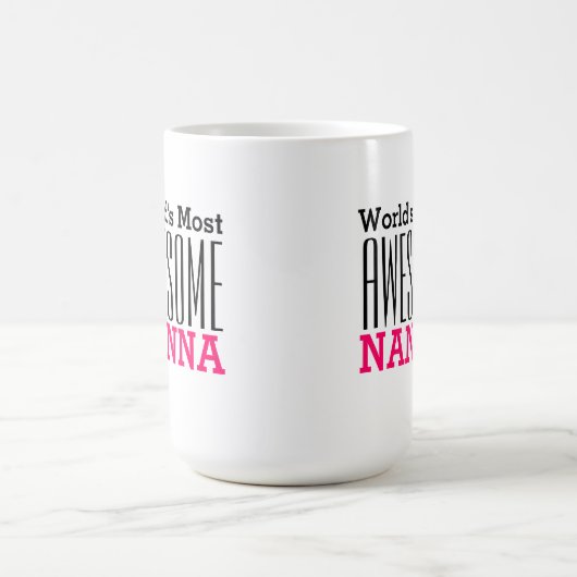 Weltweit PHANTASTISCHSTE NANNA-Text-Design Kaffeetasse (Mittel)