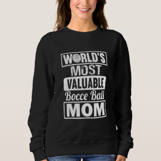 Weltweit wertvollster Bocce-Ball-Mama Bocce Ball Sweatshirt