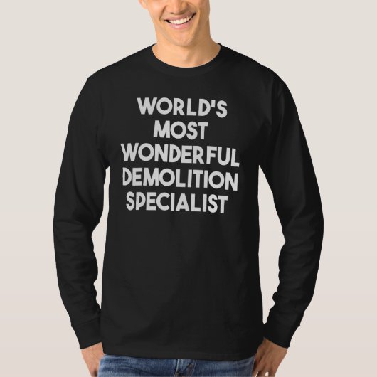 Weltweit wunderbarster Abrissfachmann T-Shirt (Vorderseite)