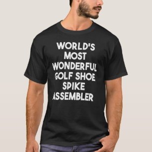 Weltweit wunderbarster Golfschuhstollenmontierer T-Shirt