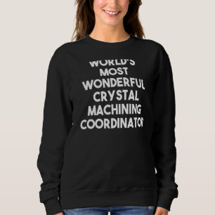 Weltweit wunderbarster Koordinator für Kristallbea Sweatshirt