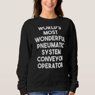 Weltweit wunderbarster Pneumatiksystem-Transporter Sweatshirt