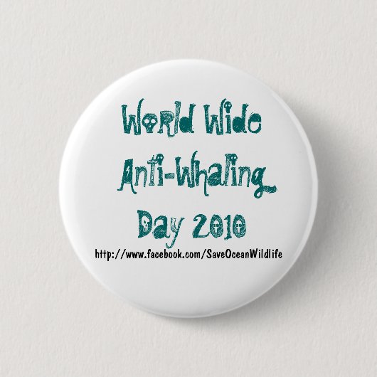 Weltweiter Anti-Walfang Tag 2010 Button (Vorderseite)