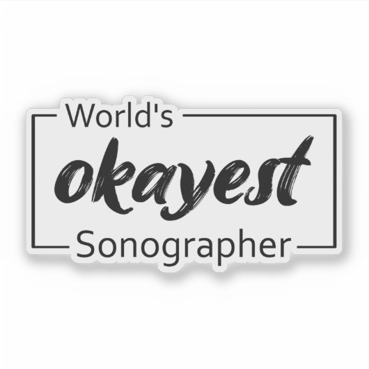 Weltweiter "Okay-Sonographer" Aufkleber (Vorderseite)