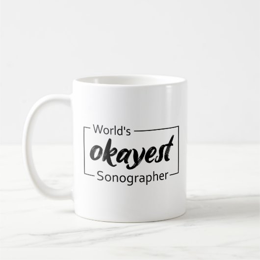 Weltweiter "Okay-Sonographer" Kaffeetasse (Links)