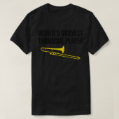 WELTx27S OKAYEST TROMBONE PLAYER Funny trombone g T-Shirt (Design vorne)
