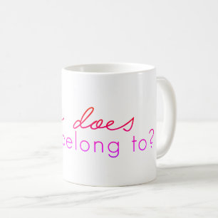 Wem gehört dieses? Tasse