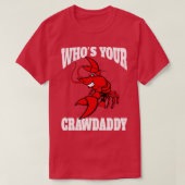 Wen dein Crawdaddy-Hemd - 5 T-Shirt (Design vorne)