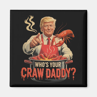 Wen Ihr Crawdaddy Crawfish Funny Cajun Boil Seaf Magnet