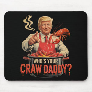 Wen Ihr Crawdaddy Crawfish Funny Cajun Boil Seaf Mousepad