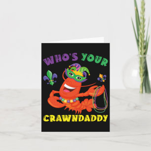 Wen Ihr Crawdaddy Crawfish Funny Mardi Gras Gesche Karte
