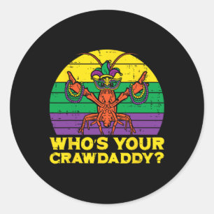 Wen Ihr Crawdaddy Crawfish Funny Mardi Gras Men Runder Aufkleber