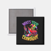 Wen Ihr Crawdaddy Crawfish Jester Beads Funny Ma Magnet (Vorderseite/Rückseite)