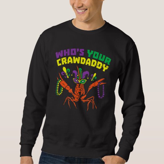 Wen Ihr Crawdaddy Crawfish Jester Beads Funny Ma Sweatshirt (Vorderseite)