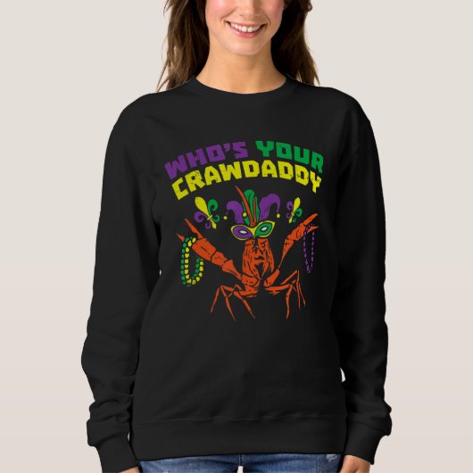 Wen Ihr Crawdaddy Crawfish Jester Beads Funny Ma Sweatshirt (Vorderseite)