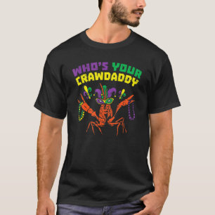 Wen Ihr Crawdaddy Mardi Gras Crawfish Jester sein T-Shirt