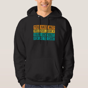 Wen kümmert es, dass du mich hasst ästhetische Hal Hoodie