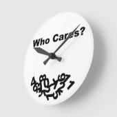 Wen kümmert es? runde wanduhr (Winkel)