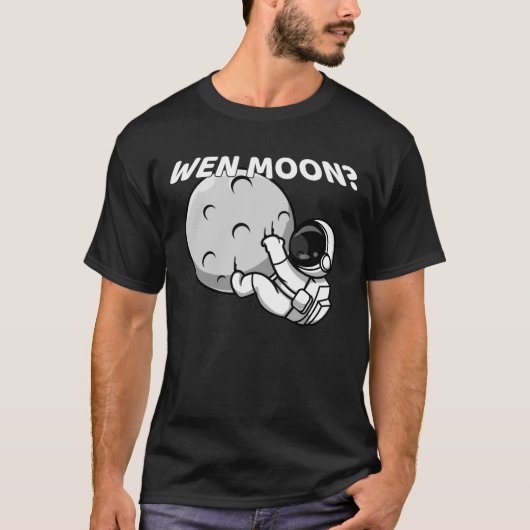 Wen Moon? - Funny Crypto Astronaut Meme T-Shirt (Vorderseite)