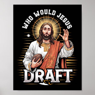 Wen würde Jesus draften Fantasy-Football-Fan Chris Poster