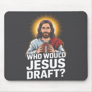 Wen würde Jesus entwerfen Lustige Fantasy-Football Mousepad
