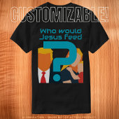 Wen würde Jesus speisen Türkisfarbenes Fragezeiche T-Shirt