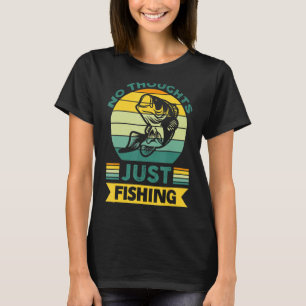 Wen wüsste keine Gedanken, nur fischen T-Shirt