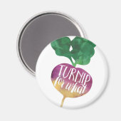 Wendepunkt für was | Veggie Pun Magnet (Vorderseite/Rückseite)