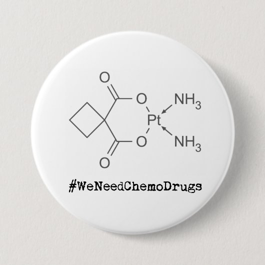 #WeNeedChemoDrugs Button (Vorderseite)