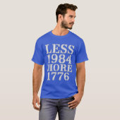 WENIGER 1984 NOCH 1776 T-Shirt (Vorne ganz)