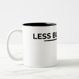Weniger aber besser minimalistisches Typografie  Zweifarbige Tasse
