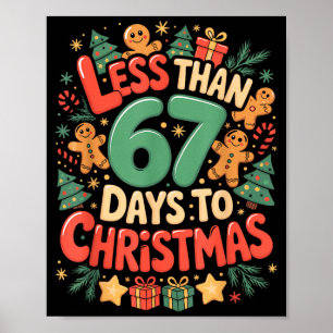 Weniger als sechs sieben 67 Tage bis Weihnachten p Poster