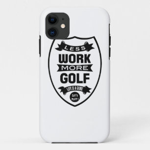 Weniger Arbeit mehr Golf iPhone 11 Hülle