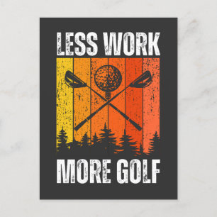 Weniger Arbeit mehr Golf   Funny Golf Postkarte