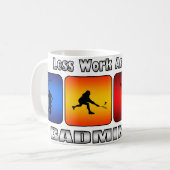 Weniger Arbeit und mehr Badminton Kaffeetasse (Vorderseite Links)