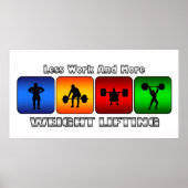 Weniger Arbeit und mehr Gewicht Poster (Vorne)